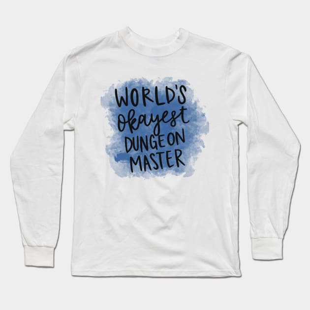 World’s Okayest Dungeon Master Long Sleeve T-Shirt by ladystromas